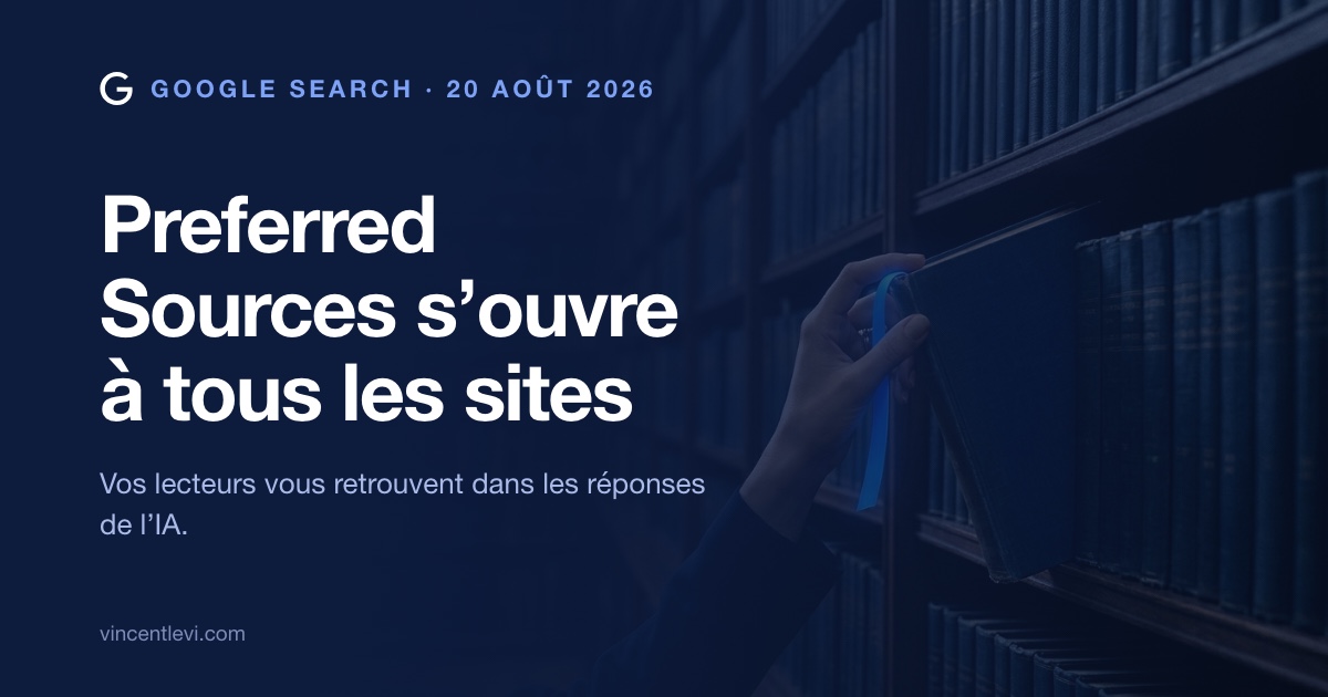 Le bouton Preferred Sources de Google permet aux lecteurs de désigner leurs sites favoris, mis en avant dans Top Stories, les AI Overviews et AI Mode